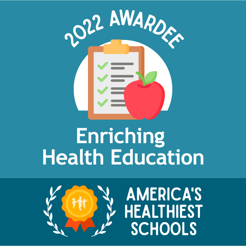 America's Healthiest Schools - 2022 Awardee - Enriching Health Education