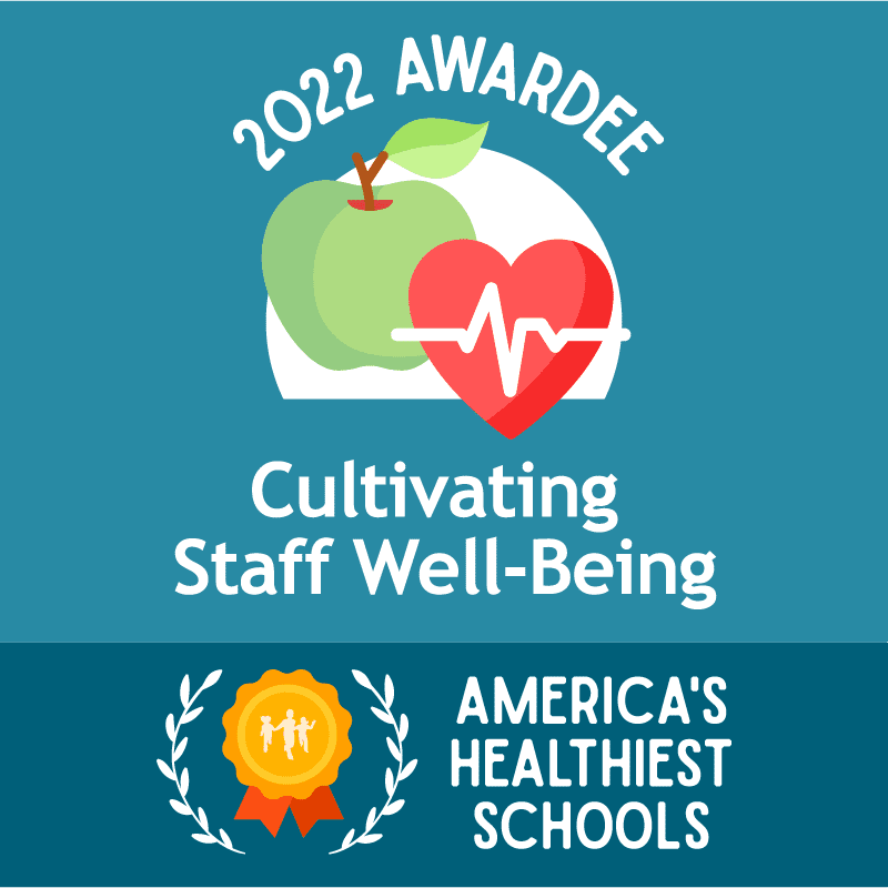 America's Healthiest Schools - 2022 Awardee - Cultivating Staff Well-Being